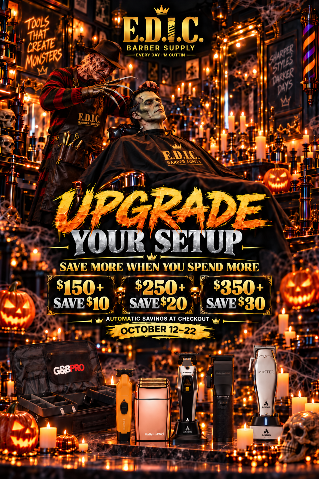 E.D.I.C. Barber Supply Upgrade Your Setup Halloween promotion, October 12-22; automatic savings up to $30